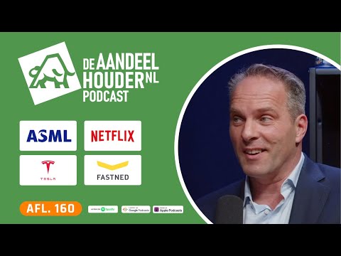 ASML, Netflix, Tesla, Basic-Fit, Corbion, Private Equity &amp; Renewi | DeAandeelhouder Podcast Afl 160