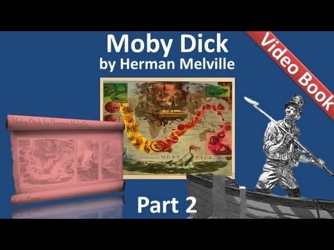 Part 02 - Moby Dick Audiobook by Herman Melville (Chs 010-025)